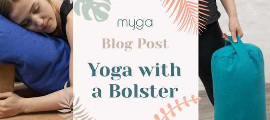 How to level up your yoga practise with a bolster
